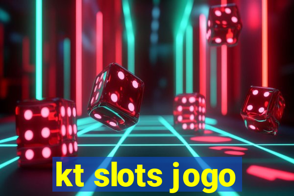 kt slots jogo